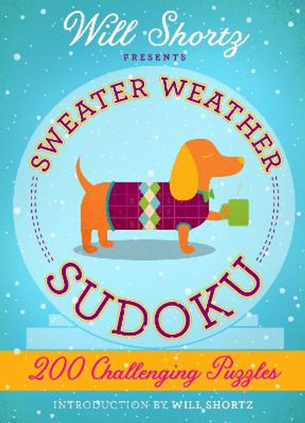 Will Shortz Presents Sweater Weather Sudoku: 200 Challenging Puzzles by Will Shortz