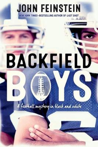 Backfield Boys: A Football Mystery in Black and White by John Feinstein