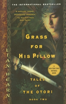 Grass for His Pillow: Tales of Otori, Book Two Lian Hearn 9781594480034