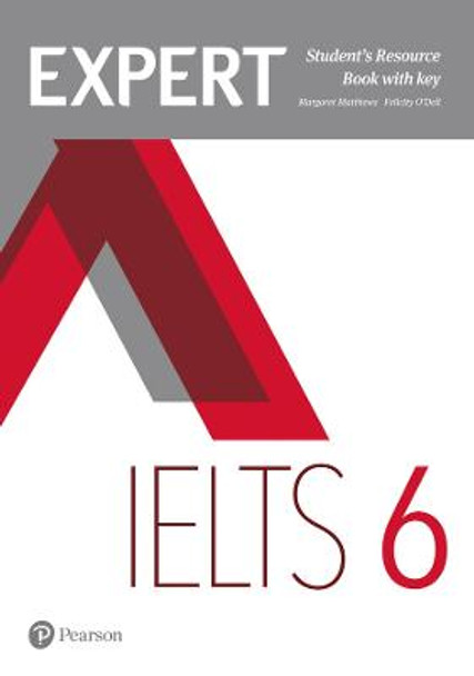 Expert IELTS 6 Student's Resource Book with Key by Felicity O'Dell
