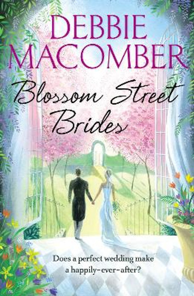 Blossom Street Brides: A Blossom Street Novel by Debbie Macomber