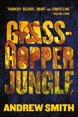 Grasshopper Jungle by Translator Andrew Smith