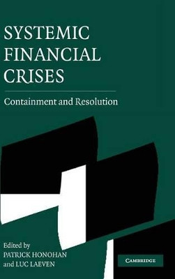 Systemic Financial Crises: Containment and Resolution by Patrick Honohan 9780521851855
