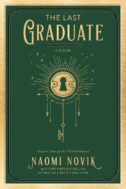 The Last Graduate: A Novel by Naomi Novik