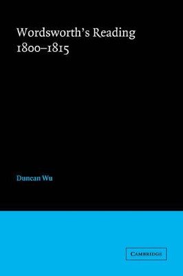 Wordsworth's Reading 1800-1815 by Duncan Wu 9780521037419
