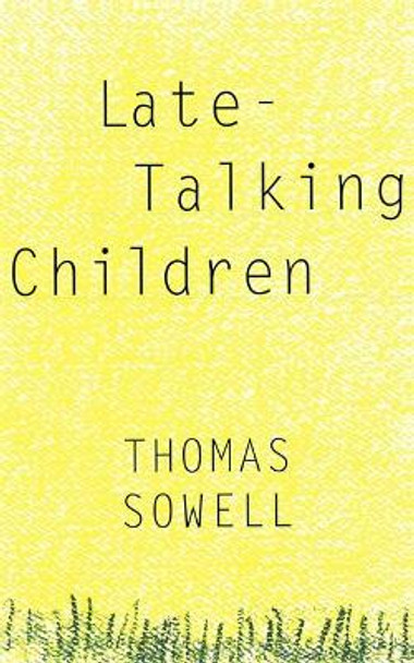 Late-Talking Children by Thomas Sowell