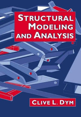 Structural Modeling and Analysis by Clive L. Dym 9780521020077
