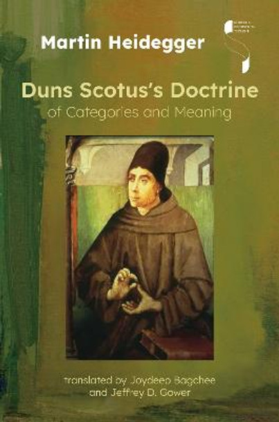 Duns Scotus's Doctrine of Categories and Meaning by Martin Heidegger