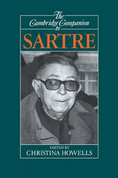 The Cambridge Companion to Sartre by Christina Howells 9780521381147