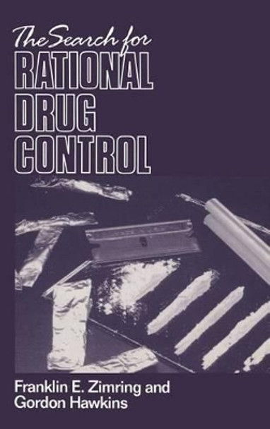 The Search for Rational Drug Control by Franklin E. Zimring 9780521416689