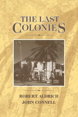 The Last Colonies by Robert Aldrich 9780521424905