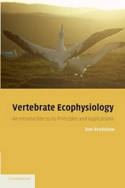Vertebrate Ecophysiology: An Introduction to its Principles and Applications by Don Bradshaw 9780521521093