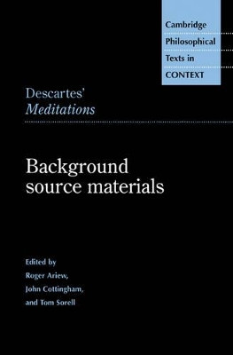 Descartes' Meditations: Background Source Materials by Rene Descartes 9780521485791
