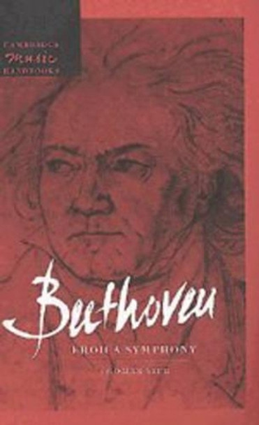 Beethoven: Eroica Symphony by Thomas Sipe 9780521475624