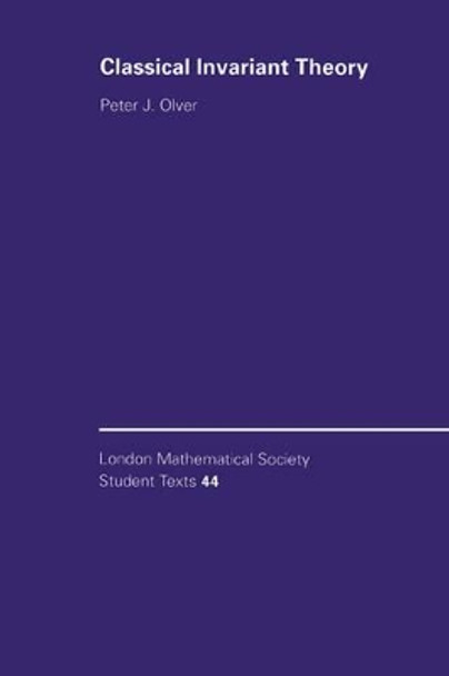 Classical Invariant Theory by Peter J. Olver 9780521558211