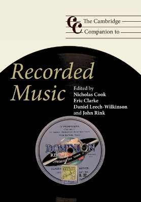 The Cambridge Companion to Recorded Music by Eric F. Clarke 9780521684613