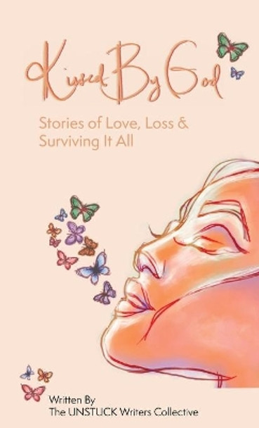 Kissed By God: Stories of Love, Loss & Surviving It All by Shani Godwin 9780578998053