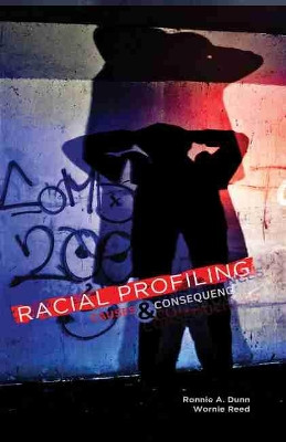 Racial Profiling: Causes and Consequences by Wornie Reed 9780757586866