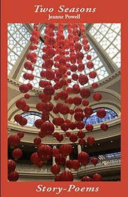 Two Seasons Story-Poems by Jeanne Powell 9780931552212