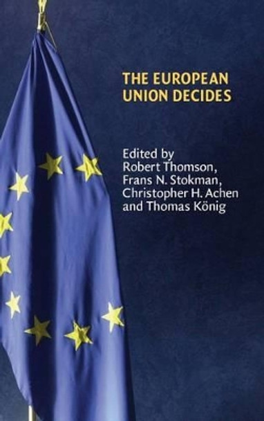 The European Union Decides by Robert Thomson 9780521861892