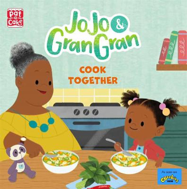 JoJo & Gran Gran: Cook Together by Pat-a-Cake