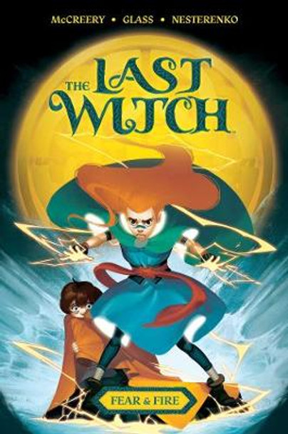 The Last Witch: Fear & Fire by Conor McCreery