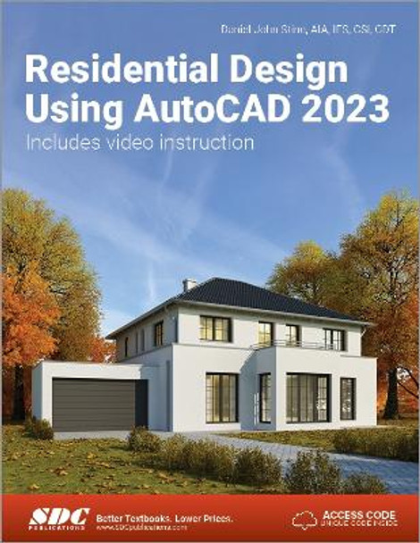 Residential Design Using AutoCAD 2023 by Daniel John Stine