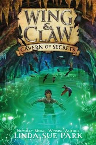 Wing & Claw #2: Cavern of Secrets by Linda Sue Park