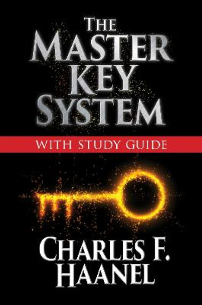 The Master Key System with Study Guide: Deluxe Special Edition by Charles F. Haanel