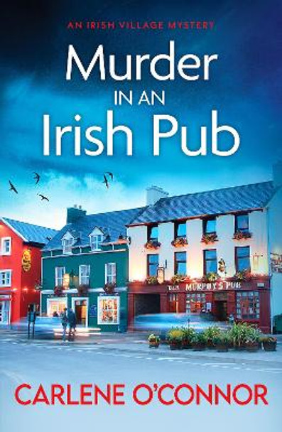Murder in an Irish Pub: An absolutely gripping Irish cosy mystery by Carlene O'Connor