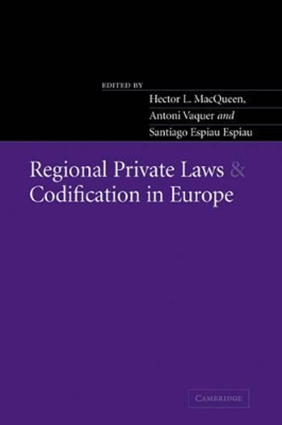 Regional Private Laws and Codification in Europe by Hector L. MacQueen 9780521035934