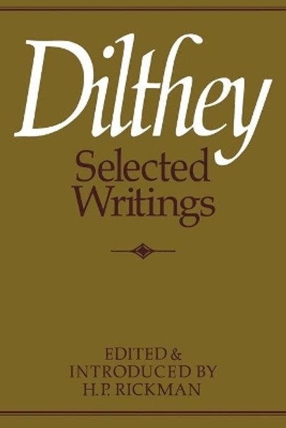 Dilthey Selected Writings by William Dilthey 9780521295888 Dilthey Selected Writings by William Dilthey 9780521295888