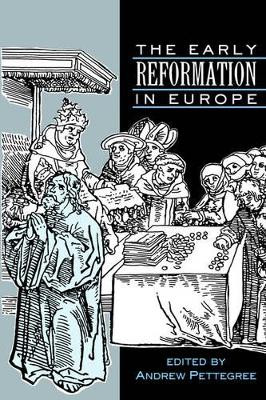 The Early Reformation in Europe by Dr. Andrew Pettegree 9780521394543
