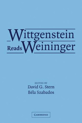 Wittgenstein Reads Weininger by David G. Stern 9780521532600