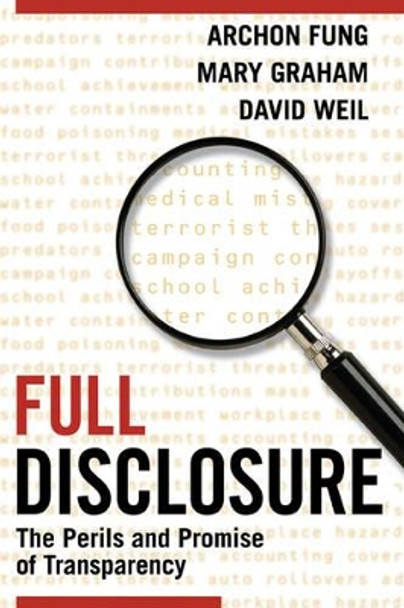 Full Disclosure: The Perils and Promise of Transparency by Archon Fung 9780521699617