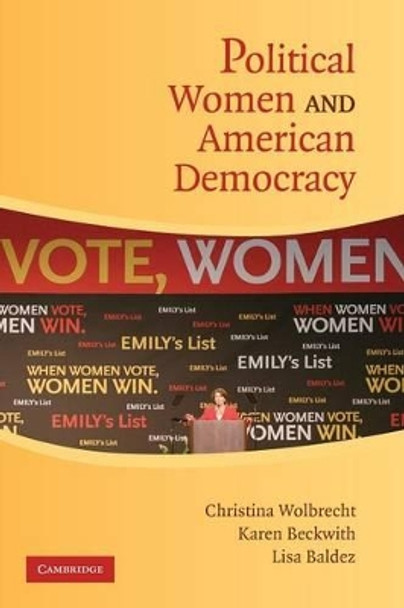 Political Women and American Democracy by Christina Wolbrecht 9780521713849