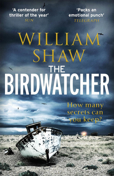 The Birdwatcher: a dark, intelligent thriller from a modern crime master William Shaw 9781784297244