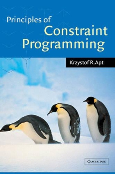 Principles of Constraint Programming by Krzysztof R. Apt 9780521825832