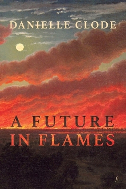 A Future in Flames by Danielle Clode 9780648140740