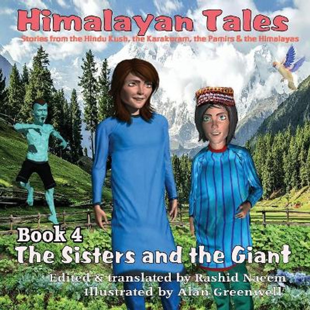 The Sisters and the Giant: Himalayan Tales by Rashid Naeem 9780993523533