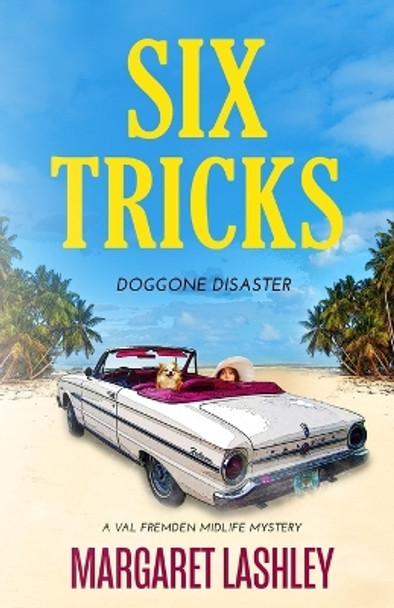 Six Tricks: Doggone Disaster by Margaret Lashley 9780998580982