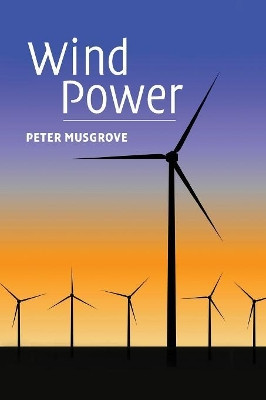 Wind Power by Peter J. Musgrove 9780521747639