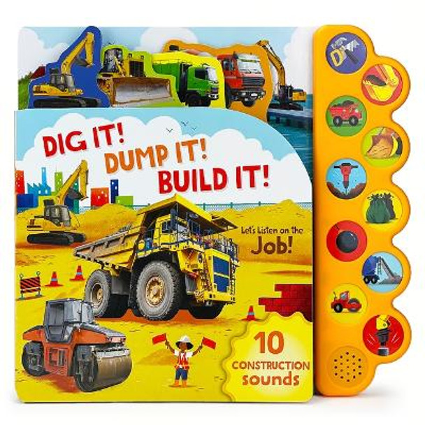 Dig It! Dump It! Build It! by Tommy Doyle