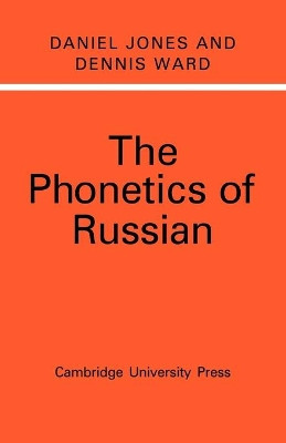 The Phonetics of Russian by Daniel Jones 9780521153003