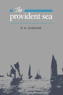 The Provident Sea by D. H. Cushing 9780521257275