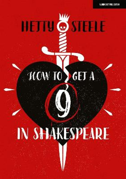 How to get a 9 in Shakespeare by Hetty Steele