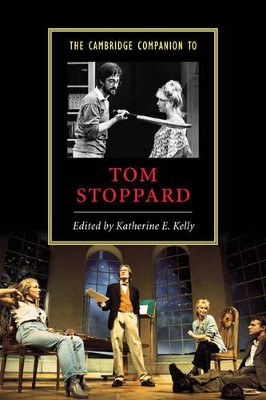 The Cambridge Companion to Tom Stoppard by Katherine E. Kelly 9780521645928