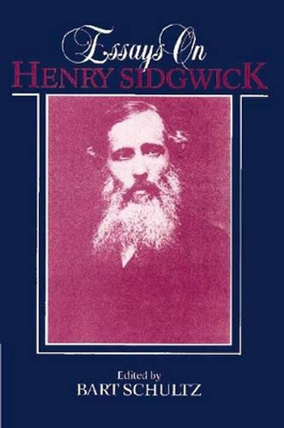 Essays on Henry Sidgwick by Bart Schultz 9780521893046