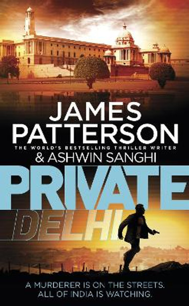 Private Delhi: (Private 13) by James Patterson