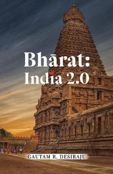 Bharat: India 2.0 by Gautam R. Desiraju